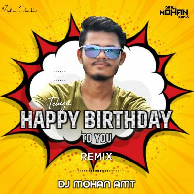 HAPPY BIRTHDAY TO YOU TELUGU DJ MOHAN AMT
